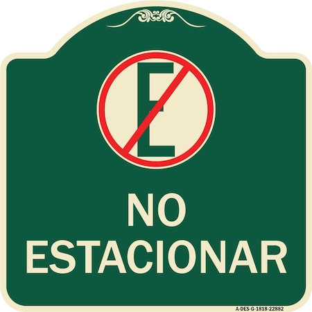 Signmission Spanish Parking No Estacionar No Parking W/ Graphic Heavy-Gauge Aluminum Sign, 18" H, G-1818-22882 A-DES-G-1818-22882